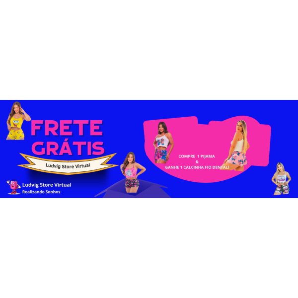 COMPRE 1 Pijama e GANHE 1 CALCINHA FIO DENTAL