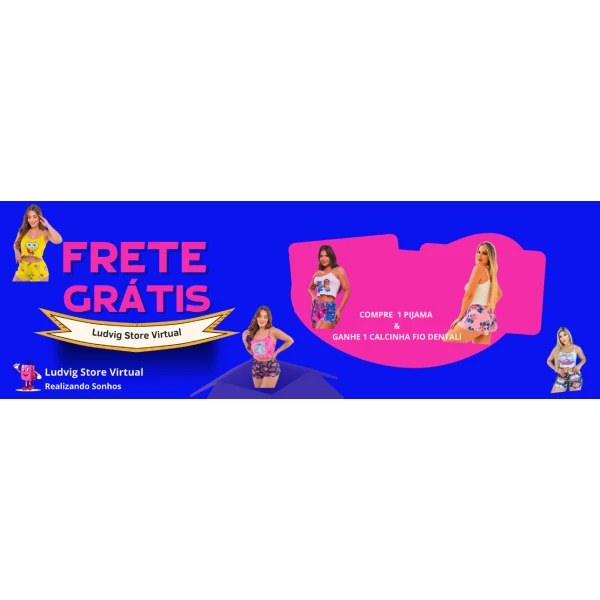 COMPRE 1 Pijama e GANHE 1 CALCINHA FIO DENTAL